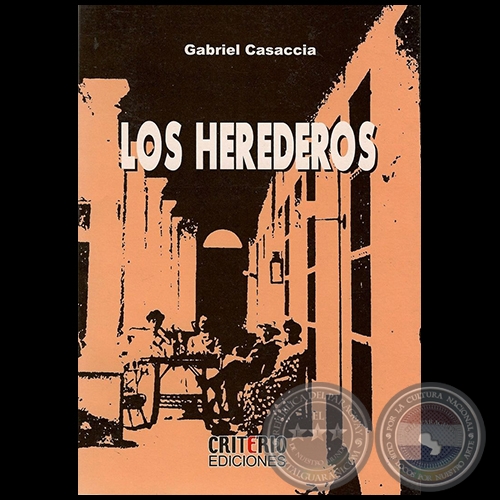 LOS HEREDEROS - Autor: GABRIEL CASACCIA - Año 2007